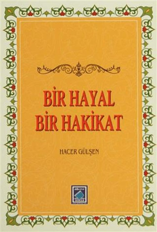 Bir Hayal Bir Hakikat