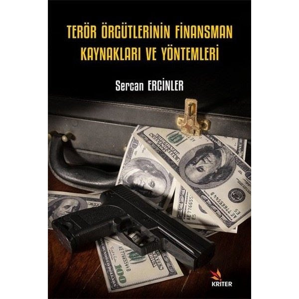 Terör Örgütlerinin Finansman Kaynakları ve Yöntemleri | Kriter