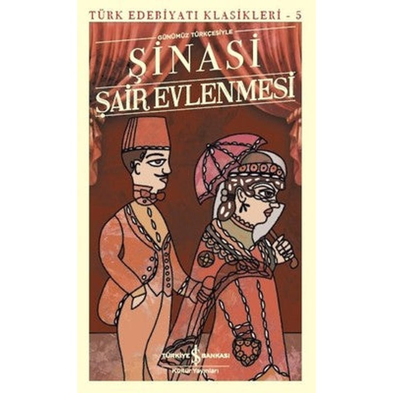 Şair Evlenmesi-Türk Edebiyatı Klasikleri 5 | İş Bankası Kültür Yayınları