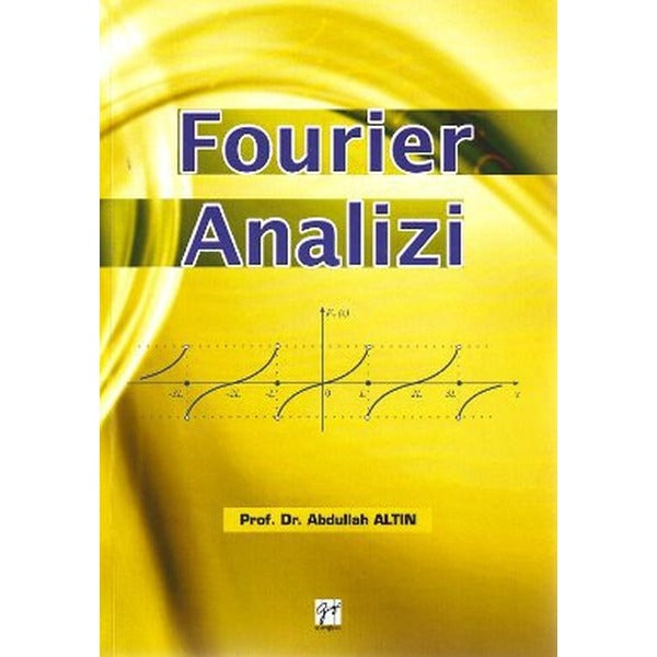 Fourier Analizi | Gazi Kitabevi (Ciltsiz)