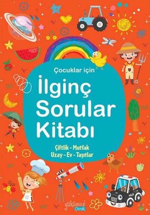 Çocuklar İçin İlginç Sorular Kitabı - Turuncu | Yakamoz Yayınları