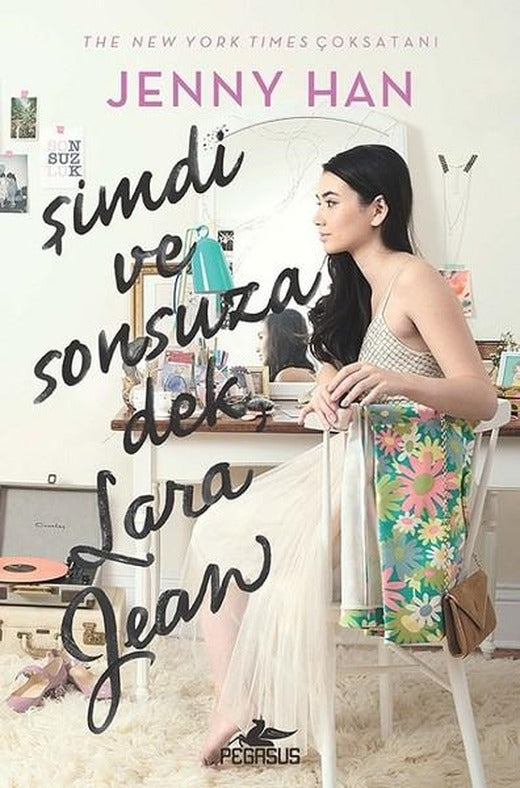 Şimdi ve Sonsuza Dek Lara Jean | Pegasus (Ciltli)