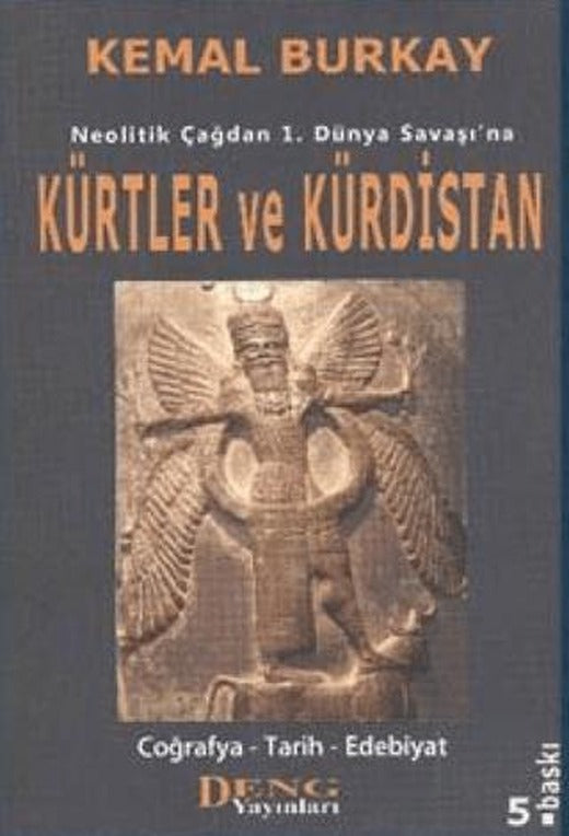Neolitik Çağdan 1. Dünya Savaşı'na Kürtler ve Kürdistan | Deng Yayınları (Ciltsiz)