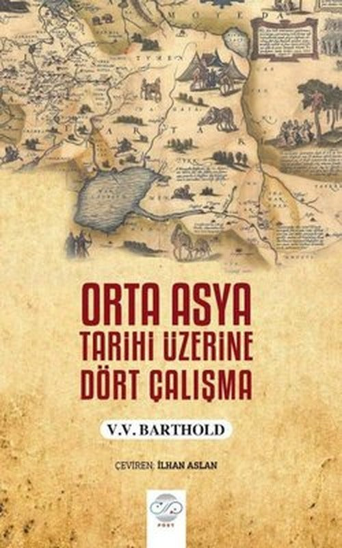 Orta Asya Tarihi Üzerine Dört Çalışma | Post Yayın