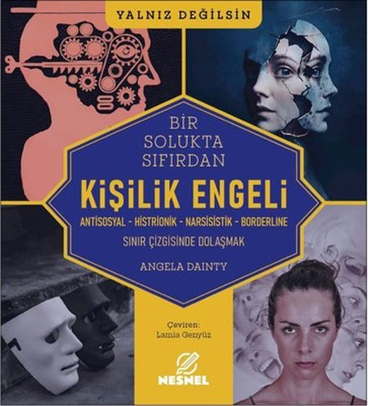 Bir Solukta Sıfırdan Kişilik Engeli: Antisosyal - Histrionik - Narsisistik-Borderline - Sınır Çizgis | Nesnel Yayınları (İnce Kapak)