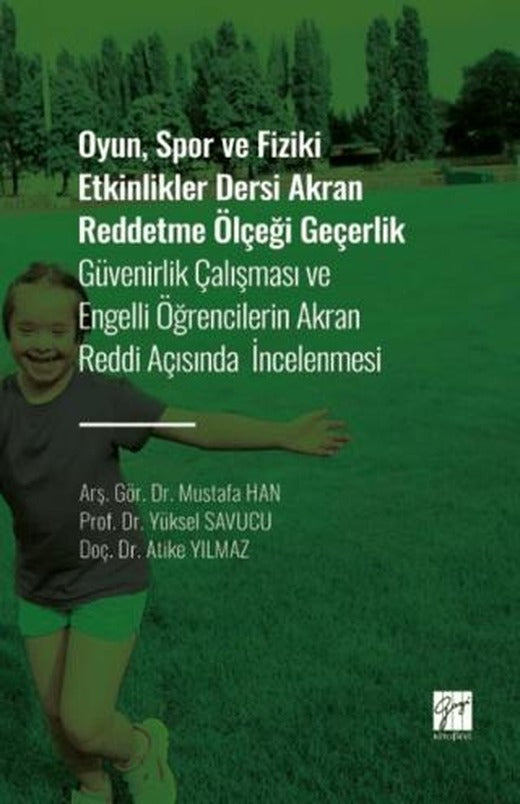 Oyun, Spor ve Fiziki Etkinlikler Dersi Akran Reddetme Ölçeği Geçerlik | Gazi Kitabevi (Ciltsiz)