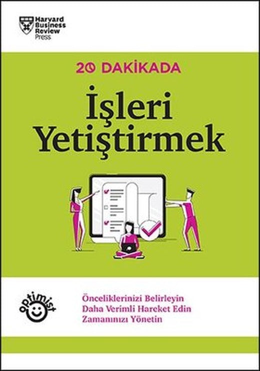 İşleri Yetiştirmek - 20 Dakikada | Optimist