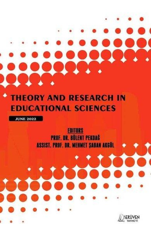 Theory and Research in Educational Sciences - June 2022 | Serüven Yayınevi (İnce Kapak)