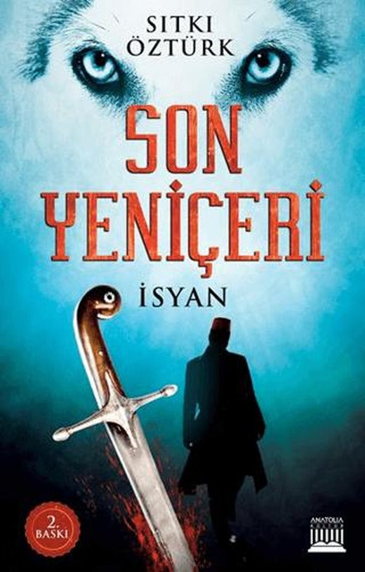 Son Yeniçeri - İsyan | Anatolia Kitap (Ciltsiz)