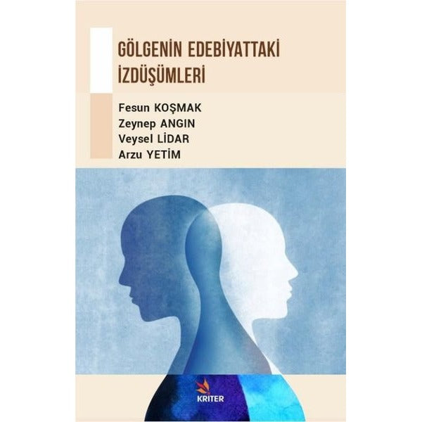 Gölgenin Edebiyattaki İzdüşümleri | Kriter (İnce Kapak)