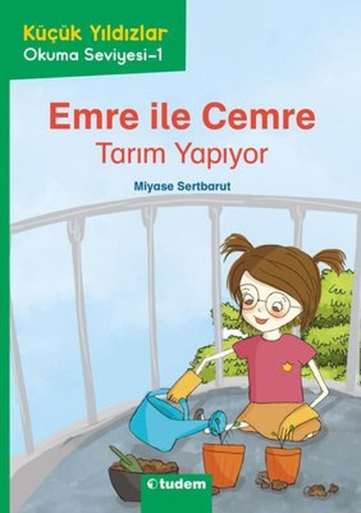 Emre İle Cemre: Tarım Yapıyor - Küçük Yıldızlar Okuma Seviyesi 1 |Tudem Yayınları (İnce Kapak)