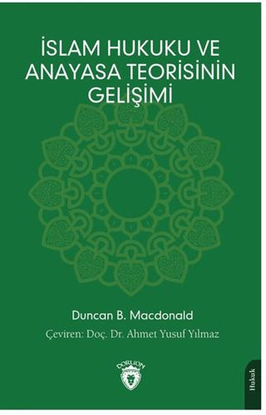 İslam Hukuku ve Anayasa Teorisinin Gelişimi | Dorlion Yayınları (Ciltsiz)