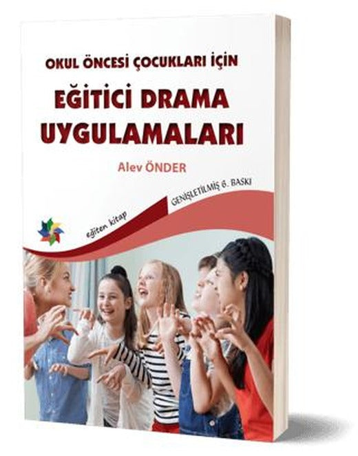 Okul Öncesi Çocuklar İçin Eğitici Drama Uygulamaları