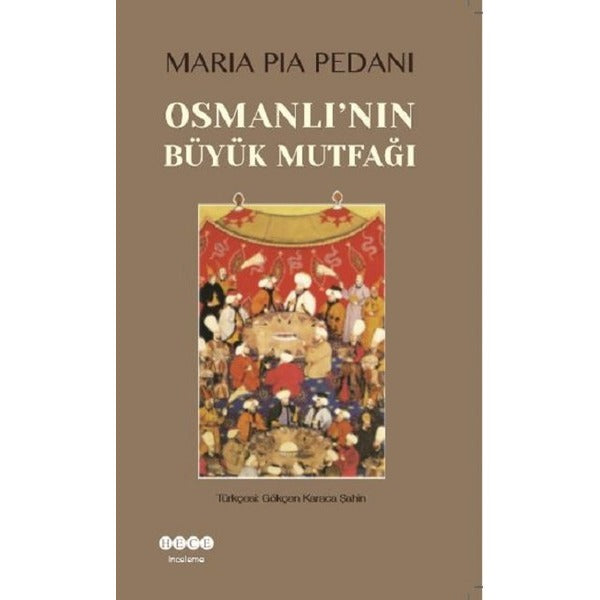 Osmanlı'nın Büyük Mutfağı | Hece Yayınları (Ciltsiz)