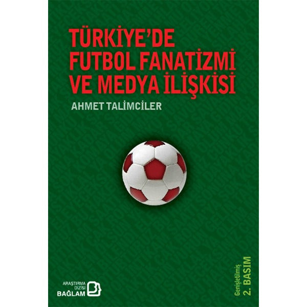 Türkiye’de Futbol Fanatizmi ve Medya İlişkisi