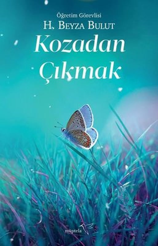 Kozadan Çıkmak | Müptela Yayınları