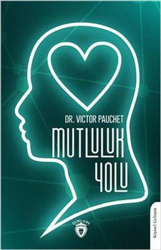 Mutluluk Yolu | Dorlion Yayınevi (İnce Kapak)
