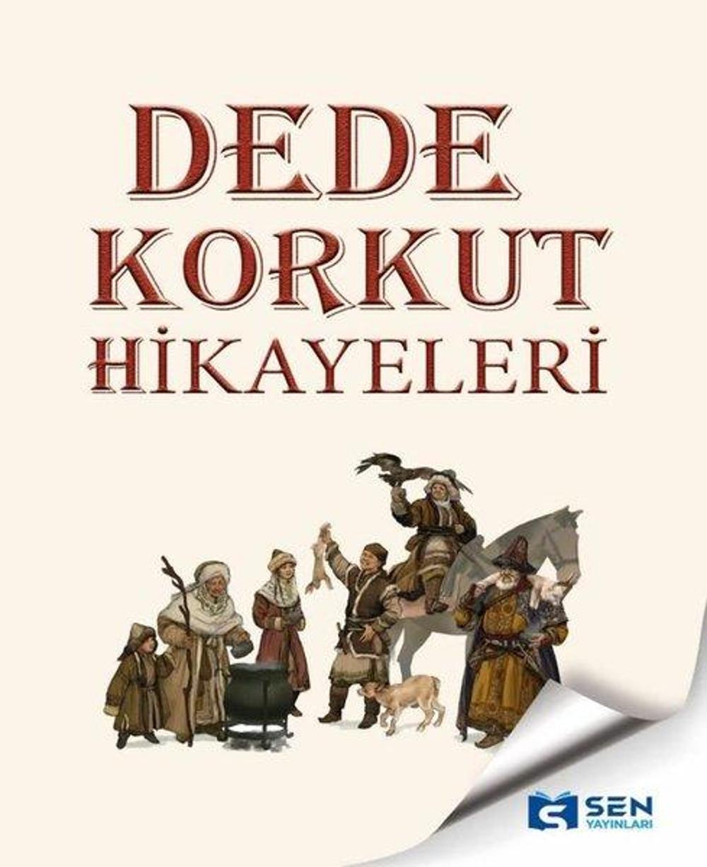 Dede Korkut Hikayeleri | Sen Yayınları