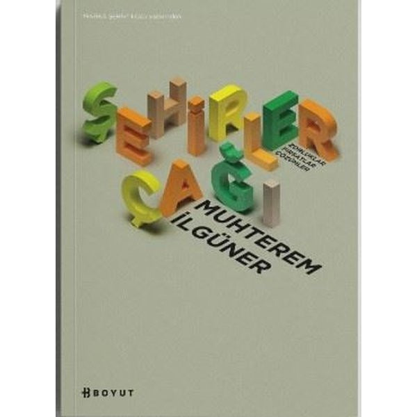 Şehirler Çağı - Zorluklar - Fırsatlar - Çözümler | Boyut Yayın Grubu