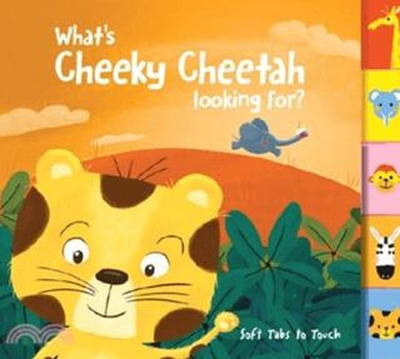 Soft Tabs to Touch: What's Cheeky Cheetah Looking For? | Yoyo Books (Ciltli)