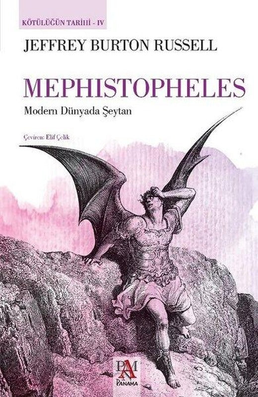 Mephistopheles-Modern Dünyada Şeytan-Kötülüğün Tarihi 4 | Panama Yayıncılık (İnce Kapak)