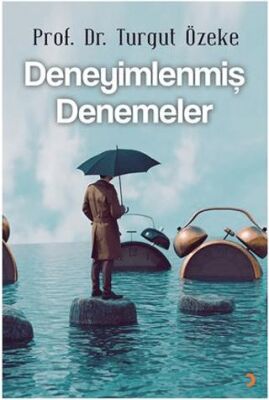 Deneyimlenmiş Denemeler - Turgut Özeke kitap kapağı