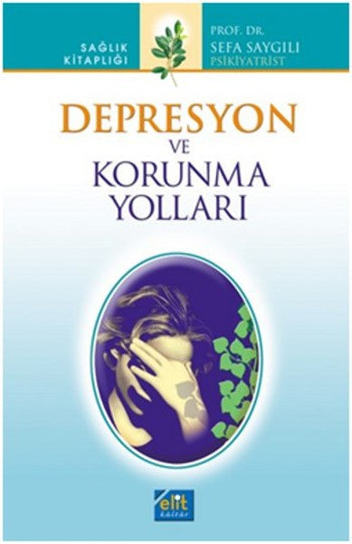 Depresyon ve Korunma Yolları - Prof. Dr. Sefa Saygılı kitap kapağı