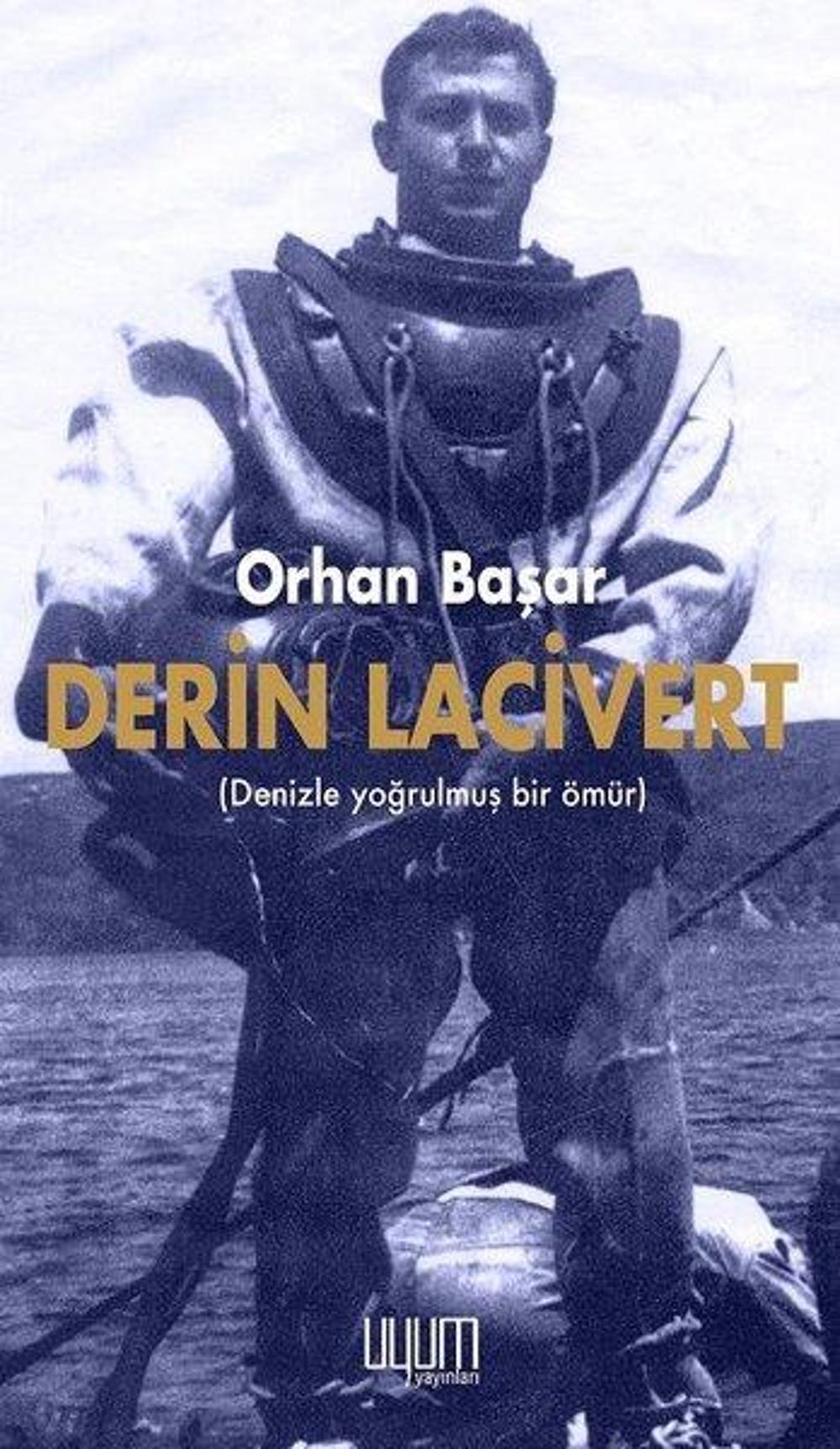 Derin Lacivert - Yoğrulmuş Bir Ömür | Uyum Yayıncılık
