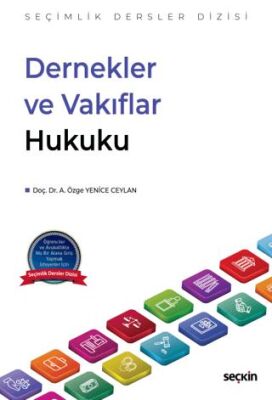 Dernekler ve Vakıflar Hukuku - A. Özge Yenice Ceylan kitap kapağı