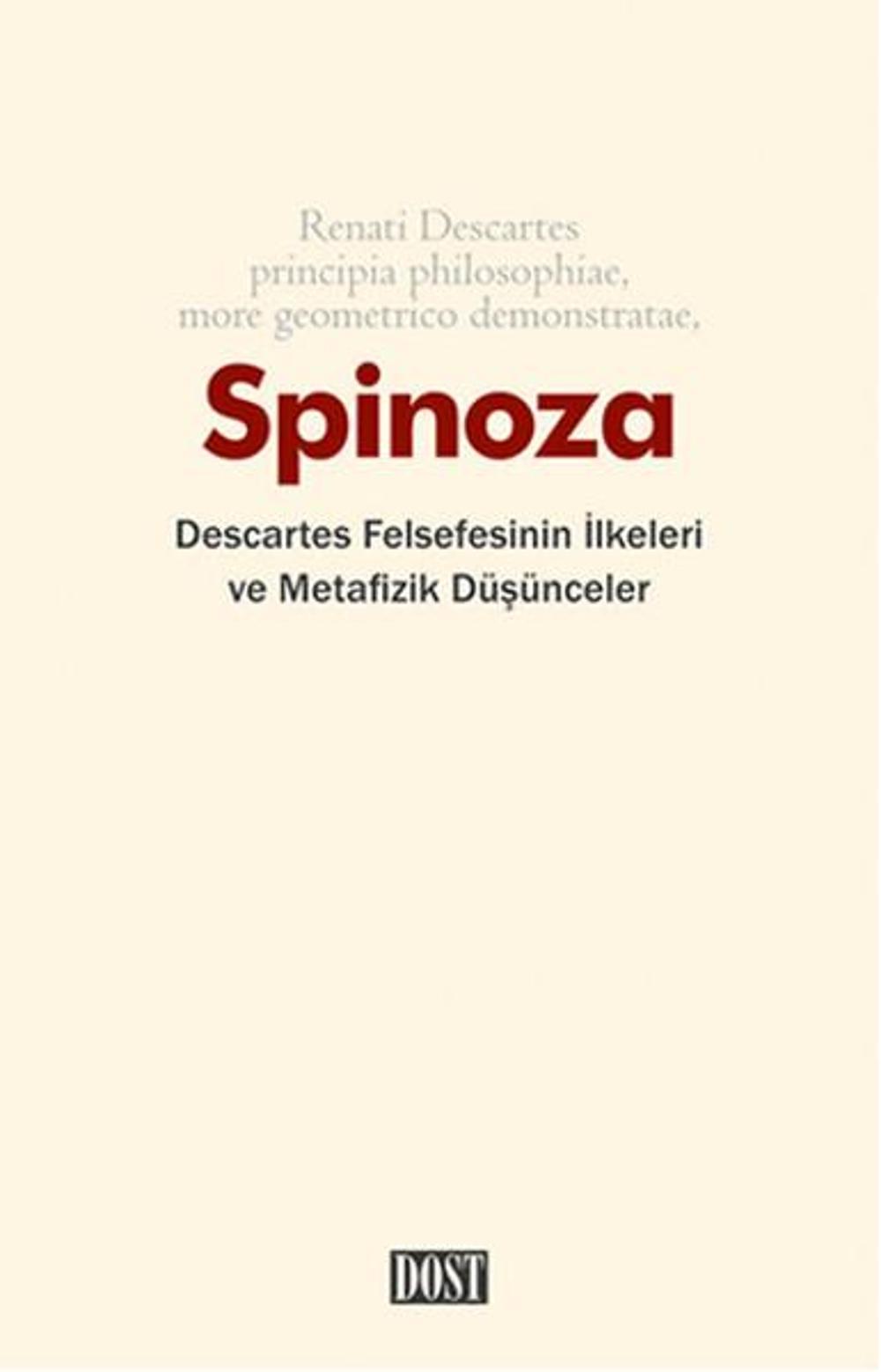 Descartes Felsefesinin İlkeleri ve Metafizik Düşünceler | Dost Kitabevi