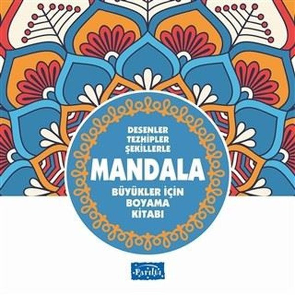 Desenler Tezhipler Şekillerle Mandala - Mavi Kitap - Büyükler İçin Boyama Kitabı - Muhammet Cüneyt Özcan kitap kapağı