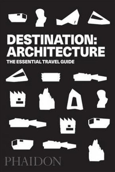 Destination Architecture: The Essential Guide to 1000 Contemporary Buildings - Phaidon Editors kitap kapağı