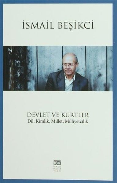 Devletler ve Kürtler Din, Kimlik, Millet, Milliyetçilik - İsmail Beşikci kitap kapağı