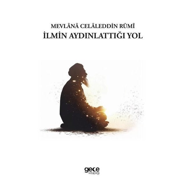 İlmin Aydınlattığı Yol | Gece Kitaplığı (Ciltsiz)