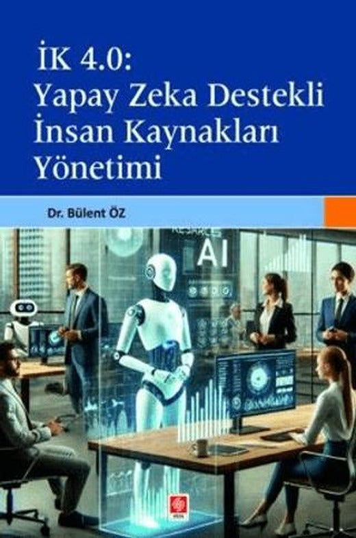 İk 4.0 Yapay Zeka Destekli İnsan Kaynakları Yönetimi