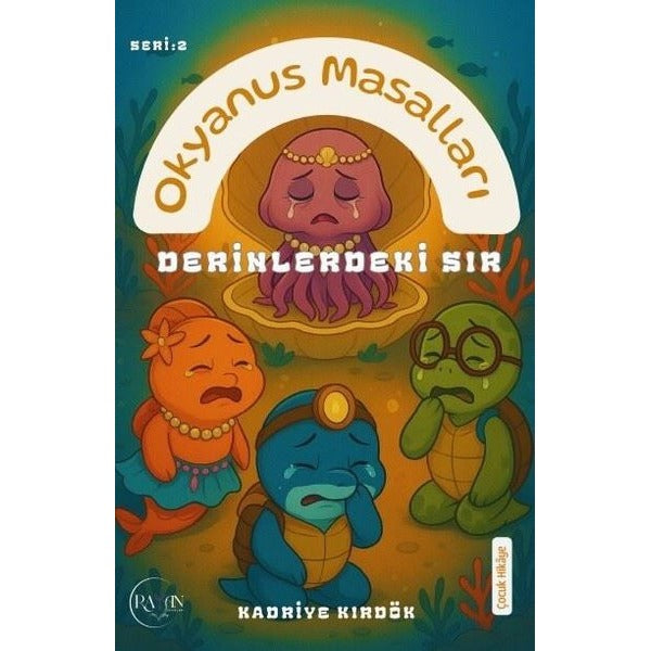 Derinlerdeki Sır - Okyanus Masalları Seri 2 | Rayan Yayınevi (İnce Kapak)