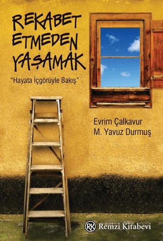 Rekabet Etmeden Yaşamak | Remzi Kitabevi (Ciltsiz)