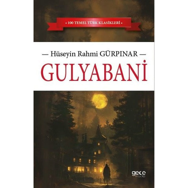 Gulyabani - 100 Temel Türk Klasikleri | Gece Kitaplığı (İnce Kapak)