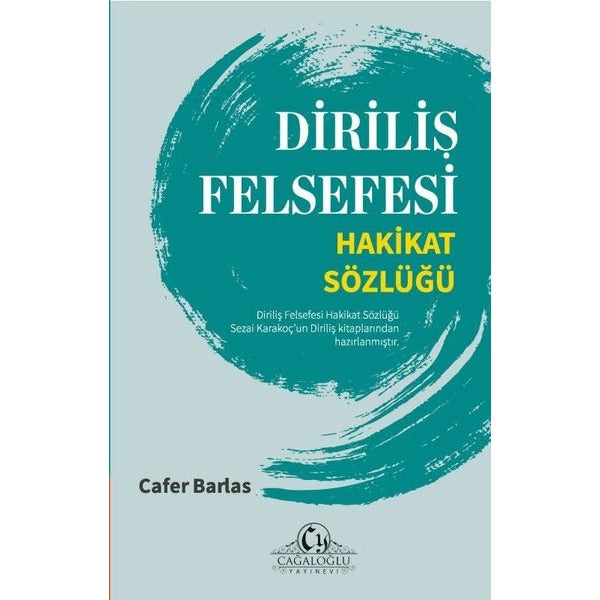 Diriliş Felsefesi - Hakikat Sözlüğü | Cağaloğlu Yayınevi (Ciltli)