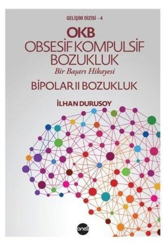 OKB Obsesif Kompulsif Bozukluk - Bir Başarı Hikayesi - Bipolar 2 Bozukluk | Boyut Yayın Grubu (İnce Kapak)