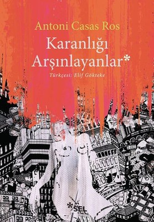 Karanlığı Arşınlayanlar | Sel Yayıncılık