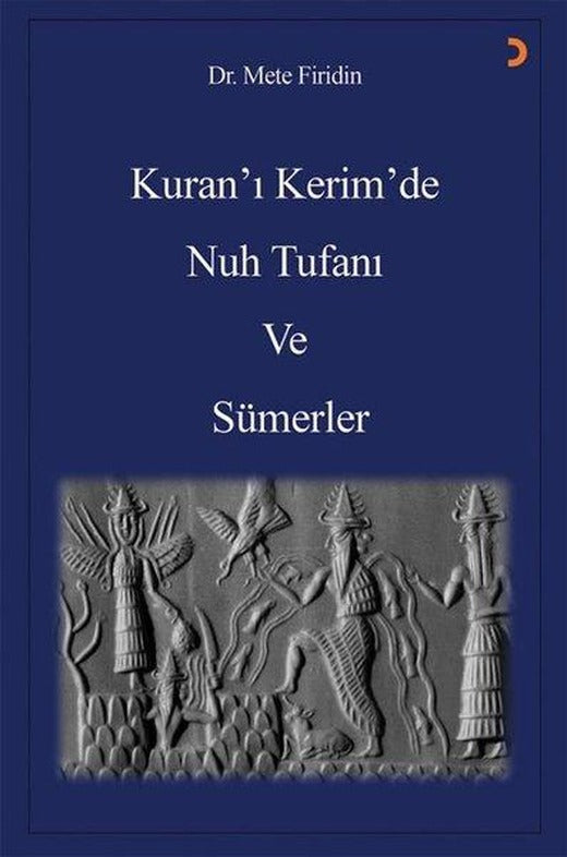 Kuran'ı Kerim'de Nuh Tufanı ve Sümerler | Cinius (İnce Kapak)