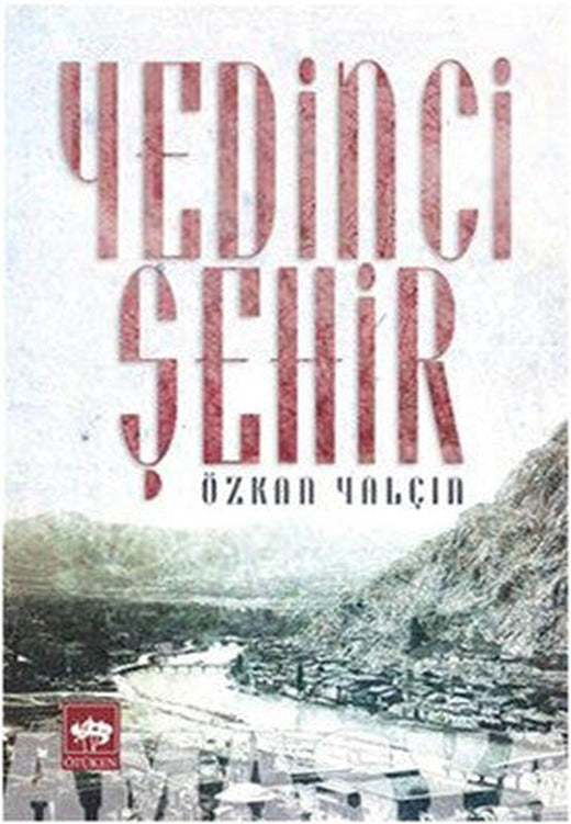 Yedinci Şehir | Ötüken Neşriyat Yayınları