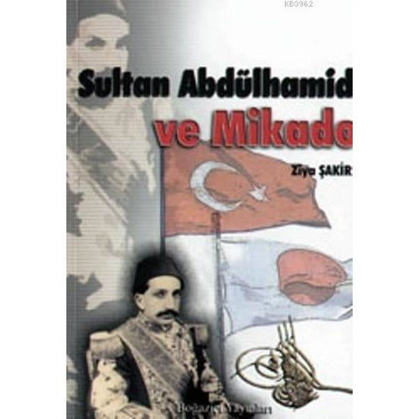 Sultan Abdülhamid ve Mikado | Boğaziçi Yayınları (Ciltsiz)