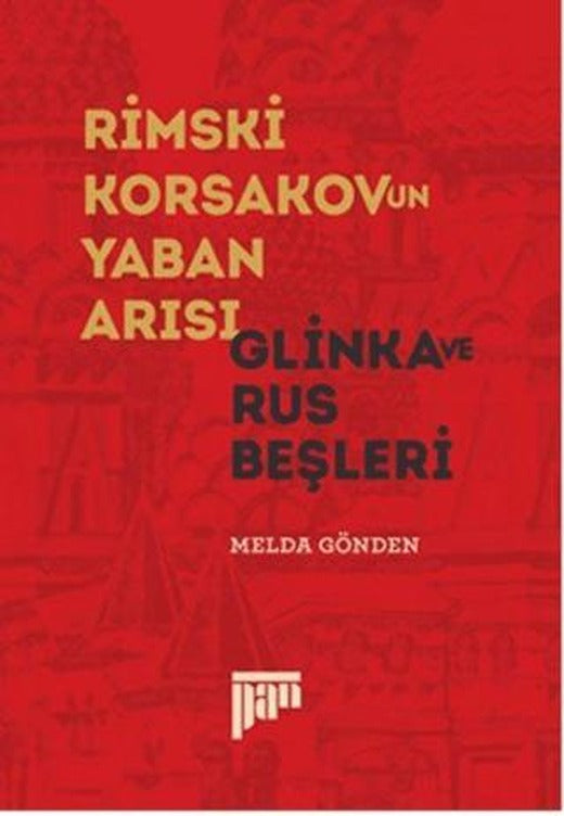Rimski Korsakov’un Yaban Arısı - Glinka ve Rus Beşleri