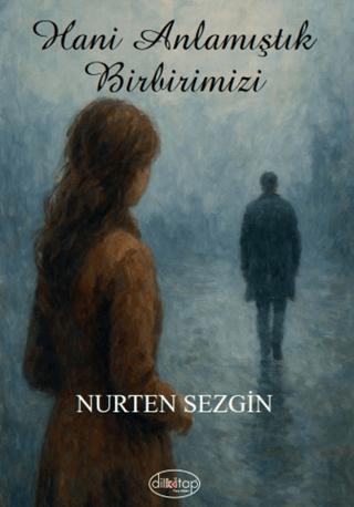 Hani Anlamıştık Birbirimizi