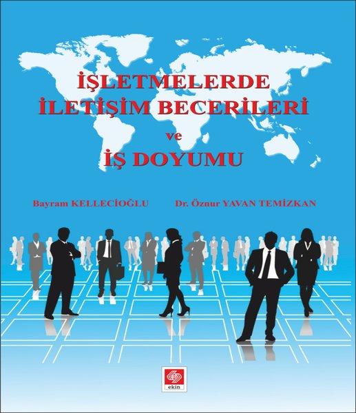 İşletmelerde İletişim Becerileri ve İş Doyumu | Ekin Basım Yayın (İnce Kapak) - Resim 1