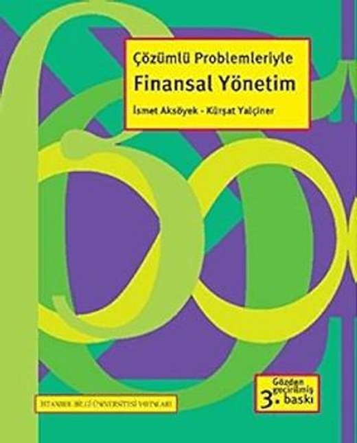 Çözümlü Problemleriyle Finansal Yönetim | İstanbul Bilgi Üniversitesi Yayınları (Ciltsiz)