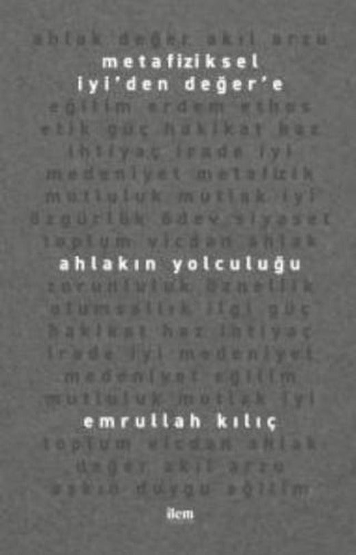 Metafiziksel İyi’den Değer’e Ahlakın Yolculuğu