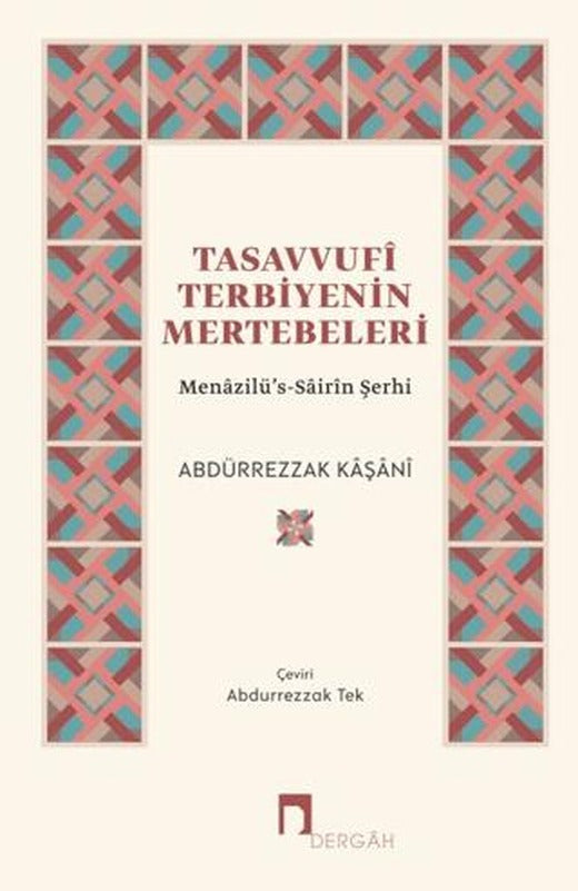 Tasavvufi Terbiyenin Mertebeleri | Dergah Yayınları (Ciltsiz)